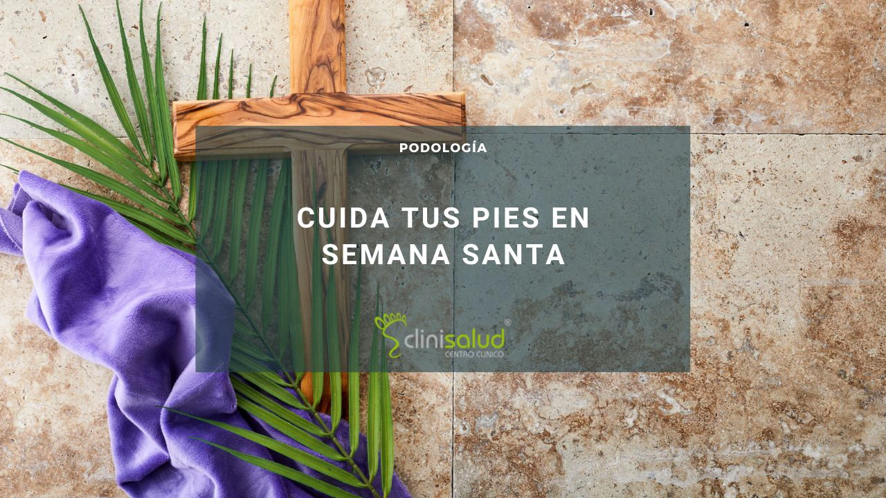 tratamiento de pies en semana santa
