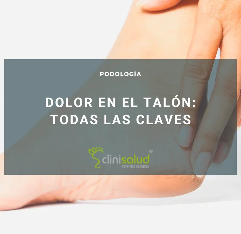 Dolor fuerte en el talón | Clinisalud