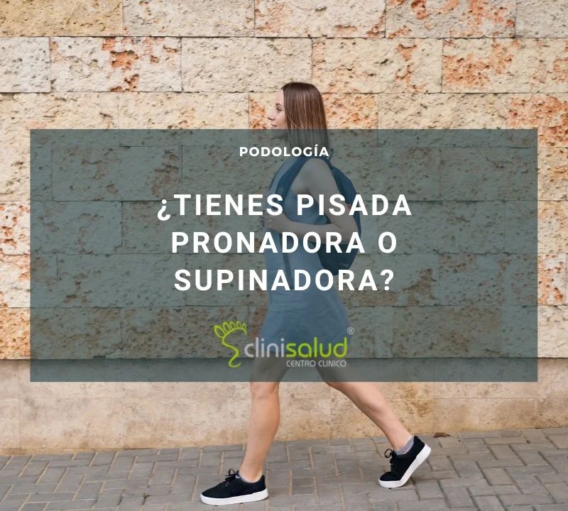 PISADA PRONADORA Y SUPINADORA
